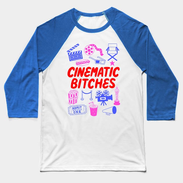 Cinematic Bitches T-Shirt (colour) Baseball T-Shirt by Sudden Double Deep